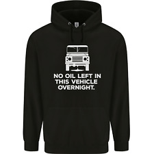 No Oil Left Vehicle Overnight 4X4 Off Road Mens 80% Cotton Hoodie
