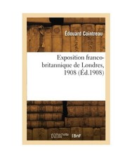 Exposition franco-britannique de Londres, 1908, Cointreau, Édouard