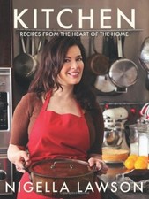 Kitchen: Recipes from the Heart of the Home-Nigella Lawson