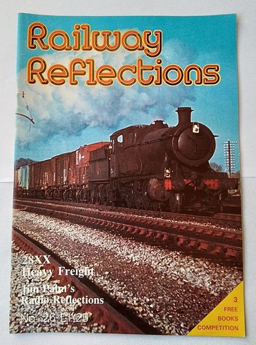 Railway reflections magazine - railway,