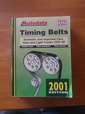 Timing Belts Domestic and Imported Cars, Vans, Light Trucks 1974-00 Autodata