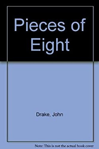 Pieces eight hardcover - pieces, john