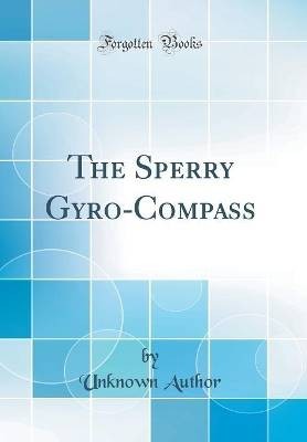 The sperry gyro compass - sperry, gyro-compass