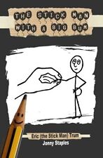 The Stick Man With a Big Bum: A children's book for ages 7-12 By Jonny Staples,