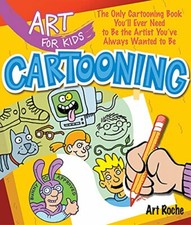 Art for Kids: Cartooning By