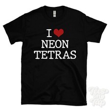 I LOVE NEON TETRAS T-SHIRT