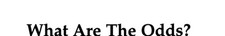 What are the odds?: Lotteries