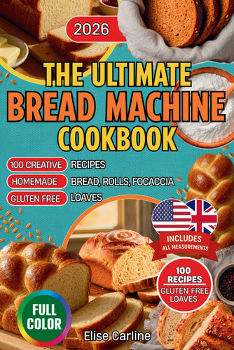 The ultimate bread machine - bread,
