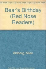 Bear's Birthday (Red Nose Readers) - Ahlberg, Allan