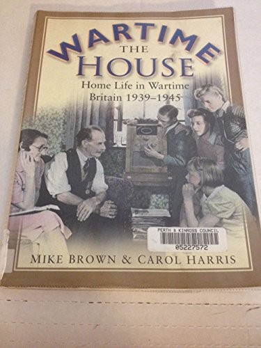The wartime house - wartime, by