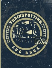 Trainspotting Log Book Train