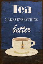 Tea Makes Everything Better