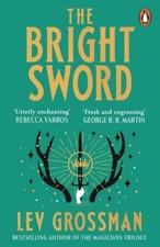 The Bright Sword: An epic