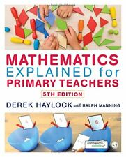 Mathematics Explained for Primary Teachers By Derek Haylock, Ralph Manning