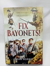 fix Bayonets !  John Norris