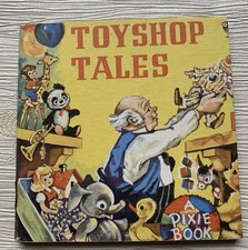 1950’s Pixie Book “Toy Shop Tales “ By Justin Michman