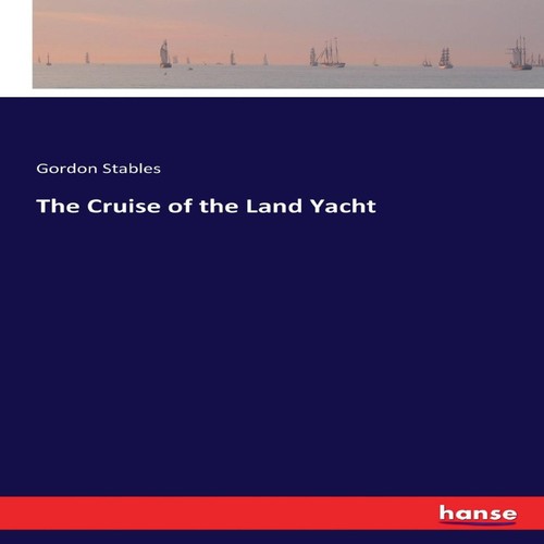 The cruise land - the, yacht