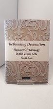 Rethinking Decoration: Pleasure & Ideology in the Visual Arts By David Brett Har