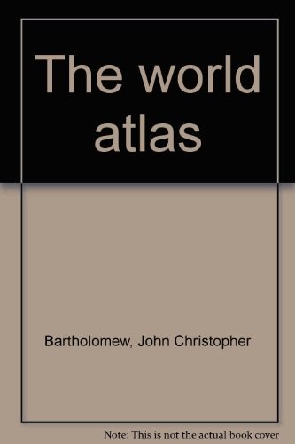 The world atlas bartholomew - atlas,