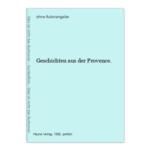 Geschichten aus der - , provence.