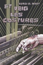 Veig les costures - veig, sergi
