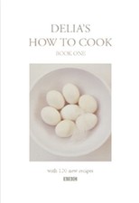 Delia's how to cook. Book 1