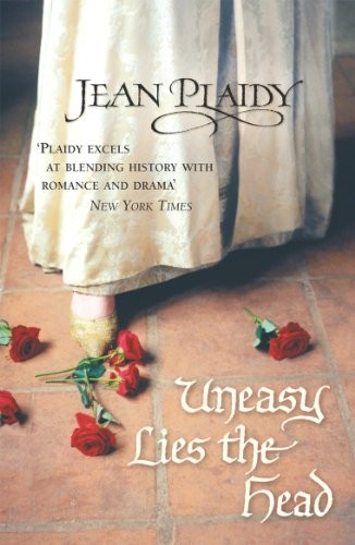 Uneasy lies the - uneasy, (tudor