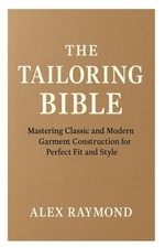 The Tailoring Bible Mastering