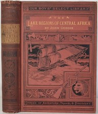 THE LAKE REGIONS OF CENTRAL AFRICA A Record of Discovery 1898 Congo Zambesi Nile