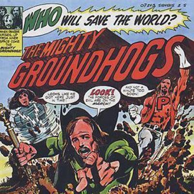 The groundhogs who will - the,