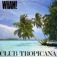 Wham! - Club Tropicana 7 Inch