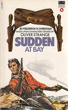 Sudden at bay, Oliver Strange
