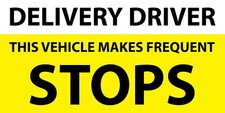 Delivery Driver Vehicle Makes Frequent Stops External Sign Notice Sticker Decal