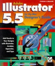 Adobe Illustrator for the Mac Designer's Guide (Sybex... - Williams, Cindy