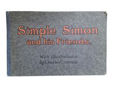 Simple Simon and His Friends - Illustrated by Charles Crombie - Circa 1900