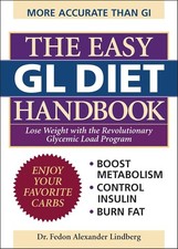 The Easy GL Diet Handbook: Lose Weight with the Revolutionary Glycemic Load Pro