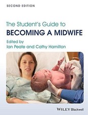 The Student's Guide to Becoming a Midwife, 2nd Edition