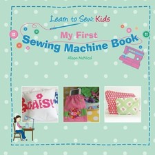 My First Sewing Machine Book