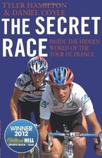 The Secret Race: Inside the Hidden World of the Tour de France ..9780552169172