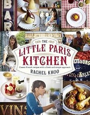 The Little Paris Kitchen: Classic French recipes with a fresh and fun approach, 