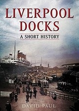 Liverpool Docks: A Short