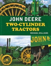 John Deere Two-Cylinder Tractors By Michael Williams