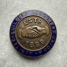 United Builders Labourers Union badge.