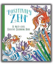 Positively Zen Colouring Book