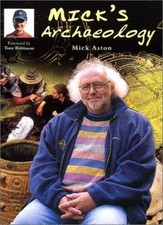Mick's Archaeology (Revealing History) By Mick Aston,Tony Robinson