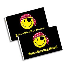 HAVE A NICE DAY, MATEY! FLAG x