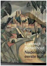 Lodewijk Schelfhout - Nederlands Eerste Kubist