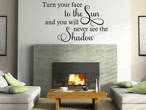 Wall quote face the sun - the, sun"