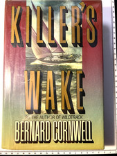Bernard Cornwell. SIGNED. Killer's Wake. 1st Ed. US. HB. VG/VG to Fine. Rare