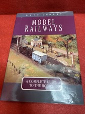 Model Railways Complete Guide To The Hobby Dave Lowery 1993 HB Book Free P&P